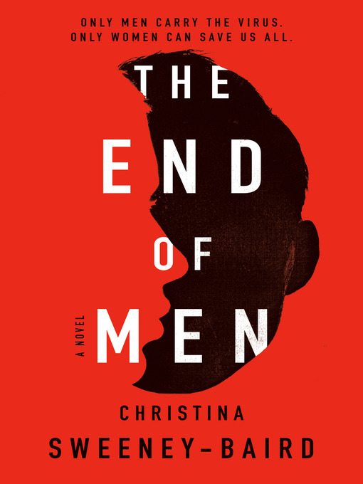 Title details for The End of Men by Christina Sweeney-Baird - Wait list